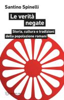 Le verità negate. storia, cultura e tradizioni della popolazione romaní 
