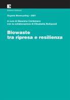 Biowaste tra ripresa e resilienza. organic biorecycling 2021