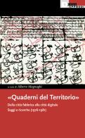 «quaderni del territorio». dalla città fabbrica alla città digitale. saggi e ricerche (1976 - 1981)