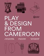 Play & design from cameron. 12 prototipi ispirati al tema del gioco