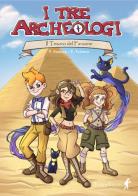 Il tesoro del faraone. i tre archeologi 