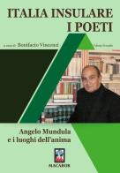 Italia insulare. i poeti. vol. 2: angelo mundula e i luoghi dell'anima angelo mundula e i luoghi dell'anima 2