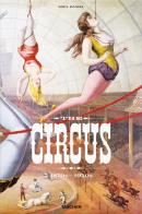 The circus. 1870s - 1950s. ediz. inglese, francese e tedesca 