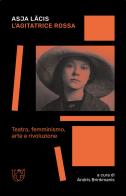 L'agitatrice rossa. teatro, femminismo, arte e rivoluzione