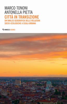 Città in transizione. un'analisi geografica delle relazioni socio - ecologiche a scala urbana
