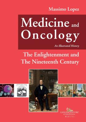 Medicine and oncology. an illustrated history. vol. 5: the enlightenment and the nineteenth century