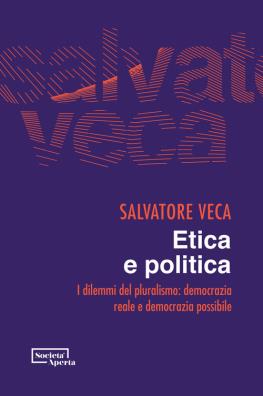 Etica e politica. i dilemmi del pluralismo: democrazia reale e democrazia possibile