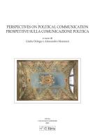Perspectives on political communication - prospettive sulla comunicazione politica