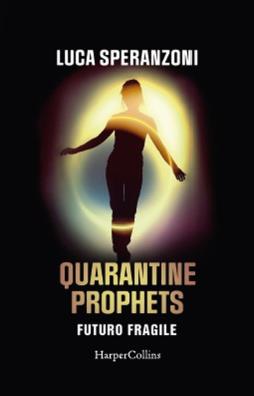 Quarantine prophets. futuro fragile
