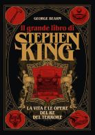Grande libro di stephen king la vita e le opere del re del terrore