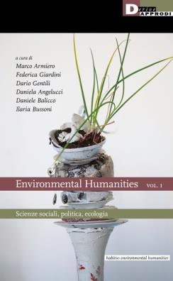 Environmental humanities. vol. 1: scienze sociali, politica, ecologia scienze sociali, politica, ecologia 1
