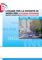 Esame per la patente di guida per cittadini stranieri nuovo listato 2016 patenti a1 a2 e b1 b be,volume inglese