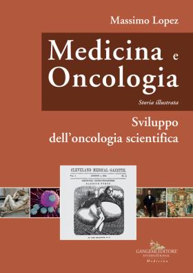 Medicina e oncologia. storia illustrata. vol. 6: sviluppo delloncologia scientifica sviluppo delloncologia scientifica 6
