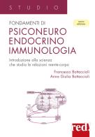 Fondamenti di psiconeuroendocrino immunologia. introduzione alla scienza che studia le relazioni mente - corpo