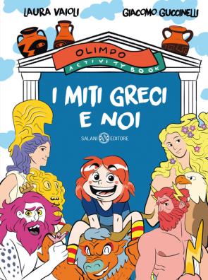 I miti greci e noi. olimpo activity book 