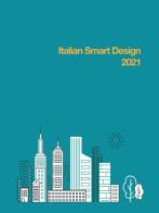 Italian smart design 2021. i progetti della prima edizione del concorso nazionale per studenti universitari di design e architettura