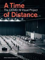 Time of distance. the covid - 19 visual project. ediz. illustrata (a)