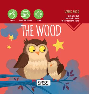 The wood. sound book. ediz. a colori 