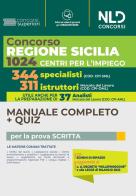 Concorso regione sicilia. manuale completo  +  quiz per 344 specialisti  +  37 analisti  +  311 istruttori. con software di simulazione