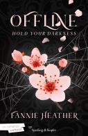 Offline. vol. 2: hold your darkness hold your darkness 2