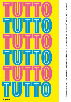 Tutto, tutto, tutto... o quasi - absolutely everything... or almost