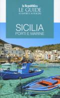 Sicilia. porti e marine. le guide ai sapori e ai piaceri