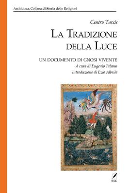 La tradizione della luce. un documento di gnosi vivente 