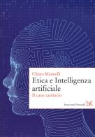 Etica e intelligenza artificiale. il caso sanitario