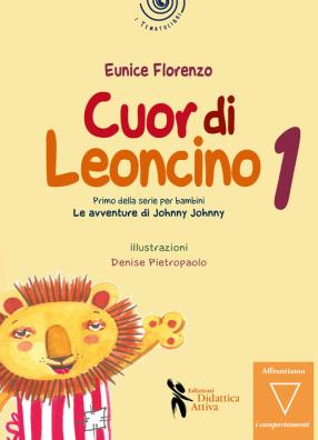 Cuor di leoncino. le avventure di johnny jonny. vol. 1