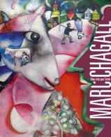 Marc chagall. una vita per larte. catalogo della mostra (milano, 10 marzo - 31 luglio 2022). ediz. a colori