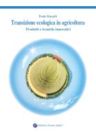 Transizione ecologica in agricoltura. prodotti e tecniche innovativi