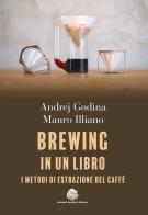 Brewing in un libro. i metodi di estrazione del caffè