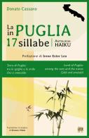La puglia in 17 sillabe. antologia haiku. ediz. italiana e inglese 