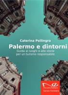 Palermo e dintorni. guida ai luoghi e alle storie per un turismo responsabile