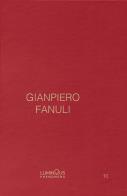 Gianpiero fanuli. luminous phenomena. ediz. inglese, italiana e francese. vol. 10