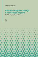 Climate - adaptive design e tecnologie digitali. modelli, strumenti e pratiche