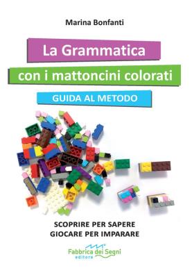 Grammatica con i mattoncini colorati nuova ediz. guida al metodo