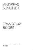 Transitory bodies. ediz. illustrata