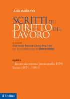Scritti di diritto del lavoro. vol. 2: il lavoro decentrato (monografia, 1979). scritti (1974 - 1989)