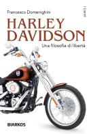 Harley davidson. una filosofia di libertó