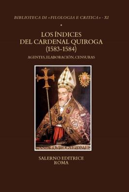 Índices del cardenal quiroga (1583 - 1584). agentes, elaboración, censuras (los)