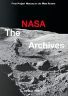 The nasa archives. 60 years in space. ediz. illustrata 