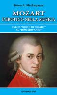 Mozart l'erotico nella musica. dalle «nozze di figaro» al «don giovanni»