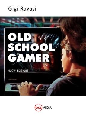 «old school gamer». (versione 2.0). nuova ediz.