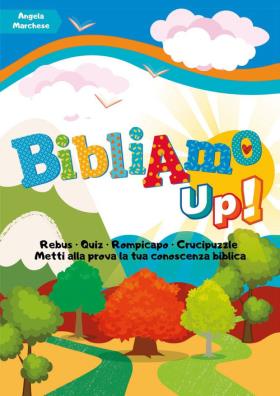 Bibliamo up! giochi e quiz per conoscere la bibbia