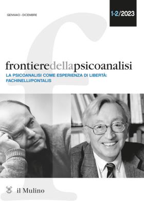 Frontiere della psicoanalisi (2023). vol. 1 - 2: la psicoanalisi come sperienza di libertà: fachinelli - pontalis