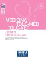 Hoepli test. medicina tolc - med tolc - vet. libro di prove simulate