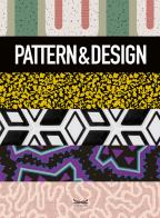 Pattern & design. ediz. illustrata