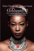 Goldsmith42. la trasformazione digitale nel mondo del gioiello