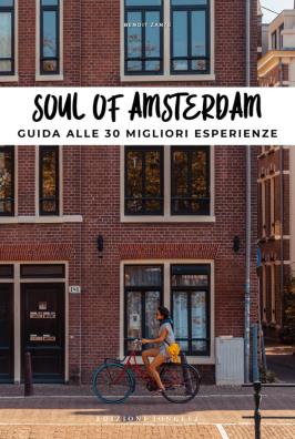 Soul of amsterdam. guida alle 30 migliori esperienze